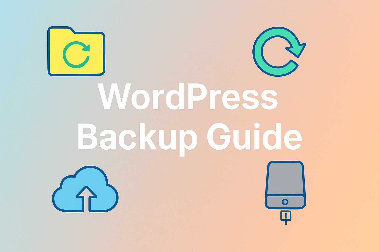 WordPress Backup Guide: Your Website's Essential Lifeline