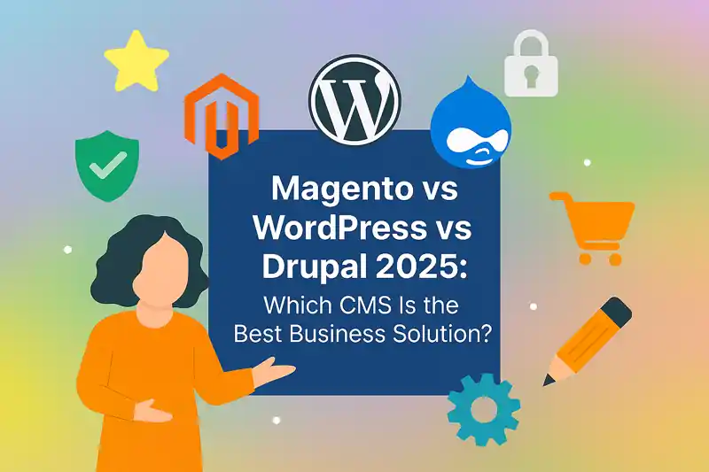 Magento vs WordPress vs Drupal 2025
